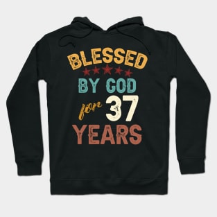 blessed by god for 37 years Hoodie